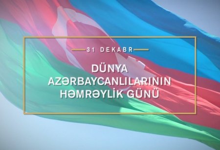 Dünya Azərbaycanlılarının Həmrəyliyi Günüdür