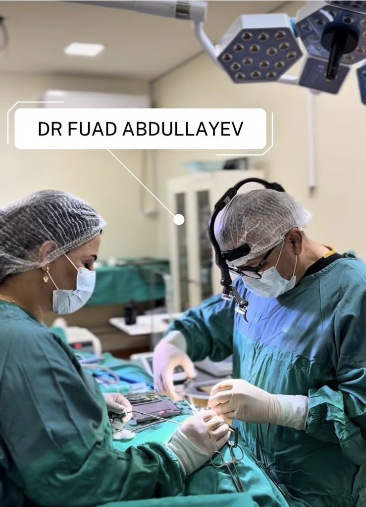 Lor estetik cərrah, uzman Fuad Abdullayev işinin peşəkarıdır